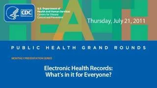 Electronic Health Records: What's in it for Everyone?