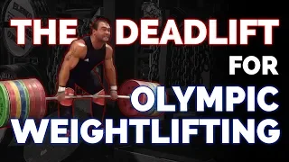 The Deadlift for Olympic Weightlifting