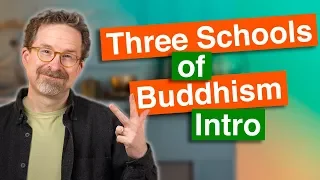 The Three Schools of Buddhism: Intro