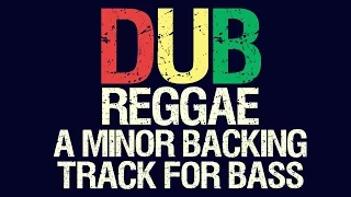 Reggae Dub A Minor Backing Track For Bass
