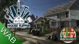 House Flipper Review - Worthabuy?