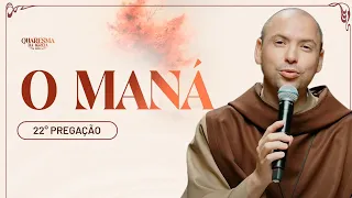 O maná | Quaresma 2024 | Pregação | #22