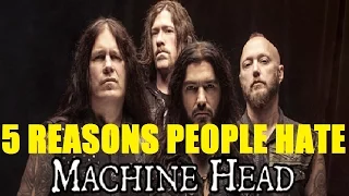 5 Reasons People Hate MACHINE HEAD