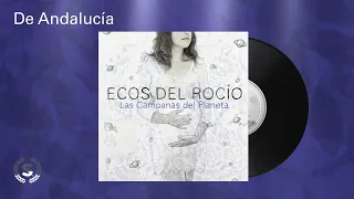 Ecos del Rocio - De Andalucía (Audio Oficial)