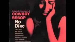 Cowboy Bebop OST 2 No Disc -  Want It All Back