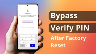 [2 Ways] How to Bypass Verify PIN After Factory Reset