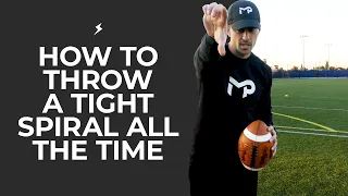 How to throw a TIGHT spiral ALL THE TIME / Quarterback Tips