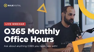 O365 Monthly Office Hours - April 2024