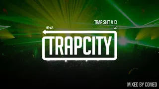 Exclusive Trap City Mix #1 - [COMED mix]
