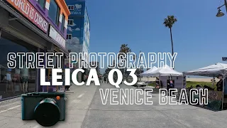 Leica Q3 Street Photography   Venice Beach