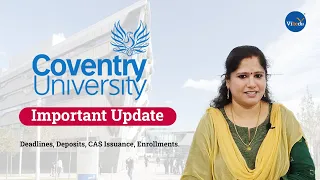 Important Updates from Coventry University! CAS Deadlines, Deposits, CAS Issuance, Enrollments.