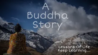A Short Buddha Story // Will Teach You In Important Lesson......