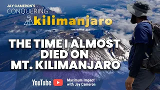 How Mt. Kilimanjaro Almost Cost Me Everything