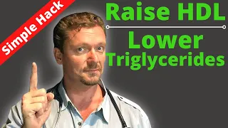 How to Raise Your HDL & Lower Your Triglycerides (NOT what you Think)