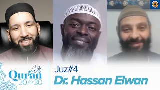 Juz' 4 with Dr. Hassan Elwan, Dr. Omar Suleiman, & Sh. Abdullah Oduro | Qur'an 30 for 30 Season 3