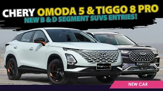 CHERY Omoda 5 & Tiggo 8 Pro | New B & D Segment SUVs Entries