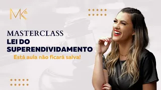 MasterClass - Lei do Superendividamento