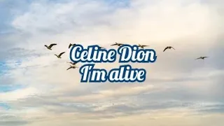 Celine Dion - I'm alive (lyrics)