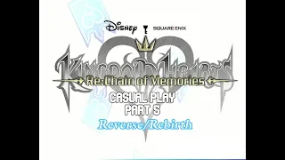 Kingdom Hearts Re:Chain of Memories Reverse/Rebirth Casual Play Part 5