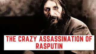 The CRAZY Death Of Rasputin