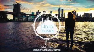 Calvin Harris - Summer (Elephante Remix)