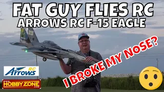 ARROWS RC F-15 EAGLE -I BROKE MY NOSE? by Fat Guy Flies RC