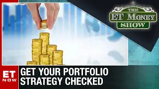 Get Your Portfolio Strategy Checked | The ET Money Show