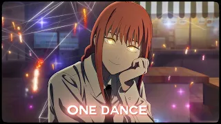 「One Dance 💃🤍」Chainsaw Man「AMV/EDIT」4K