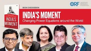 Book Discussion | India’s Moment: Changing Power Equations around the World | Samir Saran