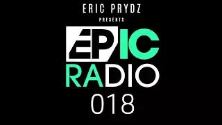 Eric Prydz - EPIC Radio 018