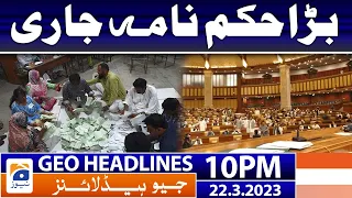 Geo News Headlines 10 PM | 𝐄𝐥𝐞𝐜𝐭𝐢𝐨𝐧 𝐩𝐨𝐬𝐭𝐩𝐨𝐧𝐞𝐝! | 22 March 2023