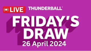 National Lottery Thunderball draw live tonight results from Friday 26 April 2024 | thunderball draw