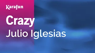 Crazy - Julio Iglesias | Karaoke Version | KaraFun