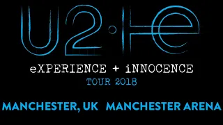 U2 eXPERIENCE + iNNOCENCE 2018: Live in Manchester.