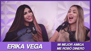 " MI MEJOR AMIGA ME R060 DINERO " - ERIKA VEGA - ESTÁ BIEN ESTAR MAL- AMY REY