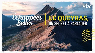 Le Queyras, un secret à partager - Échappées belles