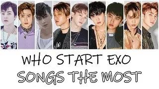 WHO START EXO SONGS THE MOST??