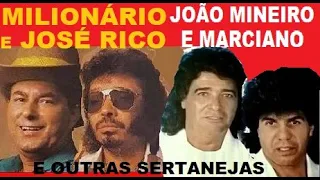 JOÃO MINEIRO E MARCIANO, MILIONÁRIO E JOSÉ RICO MÚSICAS E MODAS APAIXONADAS GRANDES pt04 TOP💠🔴MUSICA