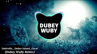 Umbrella-Cover-EmberIsland( Dubey Wuby Remix )#music#lofi#umbrella #rihanna#emberisland#c#explore