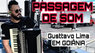 PASSAGEM DE SOM GUSTTAVO LIMA IN GOIÂNIA - GUSTAVO BELTRÃO