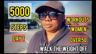 Day 1- 5000 STEPS TO BURN FAT and LOOSE WEIGHT | WALK THE WEIGHT OFF | 30 DAY WEIGHT LOSS JOURNEY