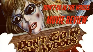 Don't Go In The Woods: Horror Movie Review - Slasher Movies