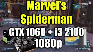 Marvel's Spiderman Remastered - i3 2100 + GTX 1060 | 1080p