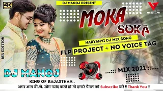 Moka Shoka_Ajay Hooda_No Voice Tag !! Flp Project 2021 !! Bass Bossted Dj Manoj Nagour Harianvi Song