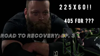 ROAD TO RECOVERY: EP. 3 - 405 LB BENCH FOR SETS + 225 for 60 REPS!!