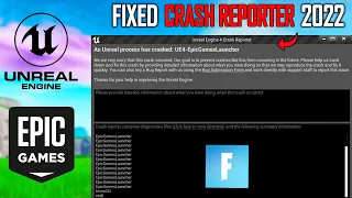 Unreal Engine 4 Crash Reporter - An Unreal Process Has Crashed UE4 EpicGamesLauncher Fortnite - Fix