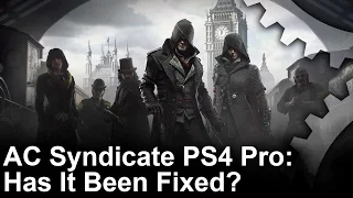 Assassin's Creed Syndicate Fixed on PS4 Pro? Patch 1.51 Analysis