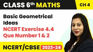 NCERT Exercise 4.4 : Question Number 1 and 2 - Basic Geometrical Ideas | Class 6 Maths
