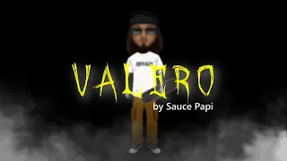 Sauce Papi - Valero (Official Lyric Video)
