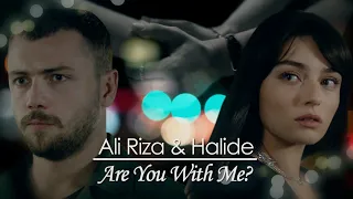 Halide & Ali Rıza || Are You With Me (Arıza 3&4 Bölüm moments)